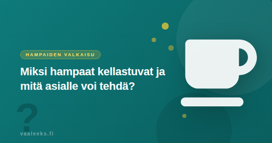 miksi hampaat kellastuvat syyt ja hoito